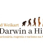 De Darwin a Hitler: Ética evolucionária, eugenia e racismo na Alemanha, da Vide Editorial