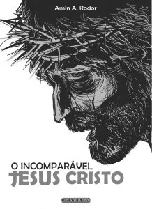 Capa de Livro: O Incomparável Jesus Cristo