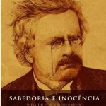 Biografia resgata a relevância de G. K. Chesterton como escritor e filósofo